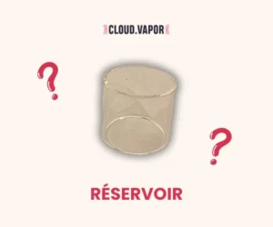 Quelle_est_la_signification_d’un_RÉSERVOIR_de_cigarette_électronique